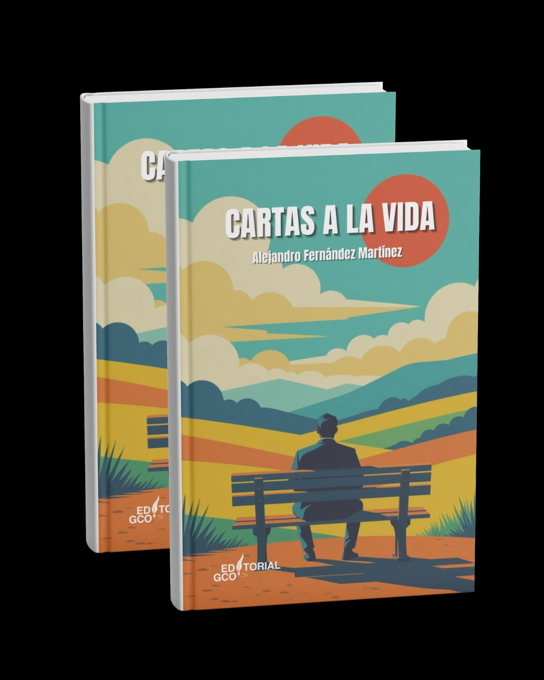 CARTAS A LA VIDA - ALEJANDRO FERNÁNDEZ MARTÍNEZ